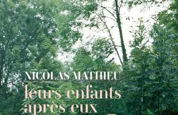 Nicolas Mathieu : Leurs enfants après eux