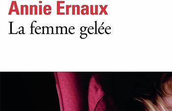 Annie Ernaux : La femme gelée